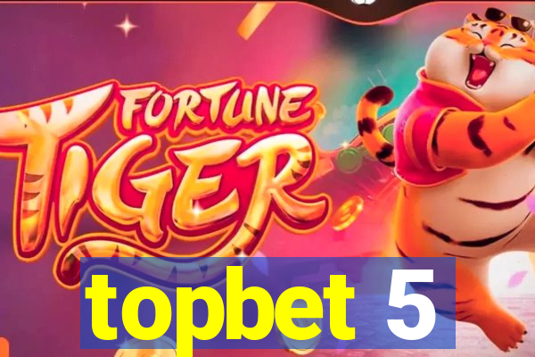 topbet 5